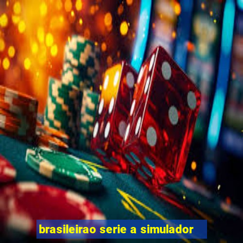 brasileirao serie a simulador